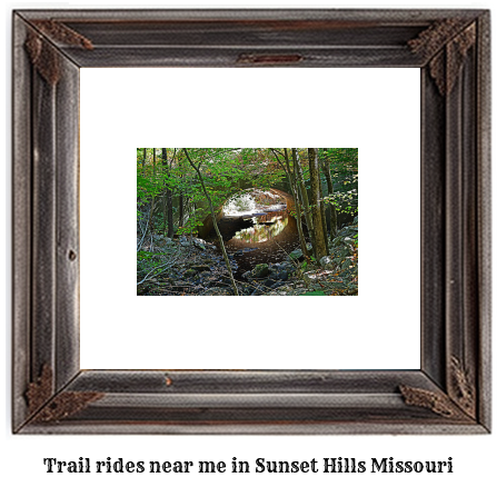 trail rides near me in Sunset Hills, Missouri